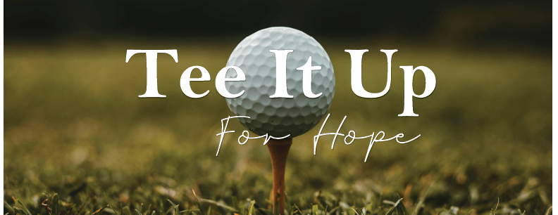 Tee It Up for Hope PROAM Golf Tournament